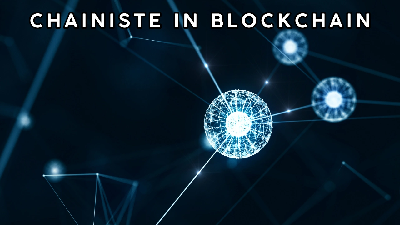 Chainiste in Blockchain