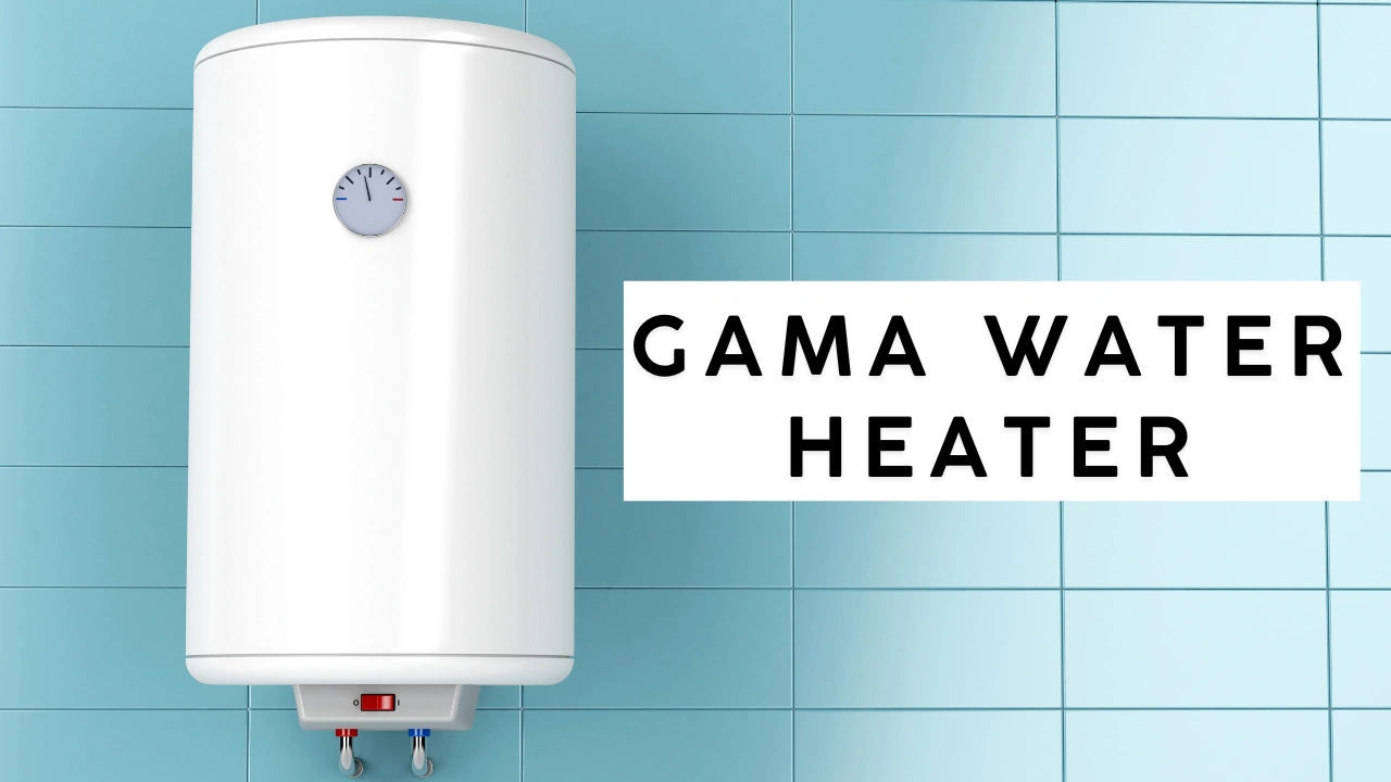 Gama Water Heater