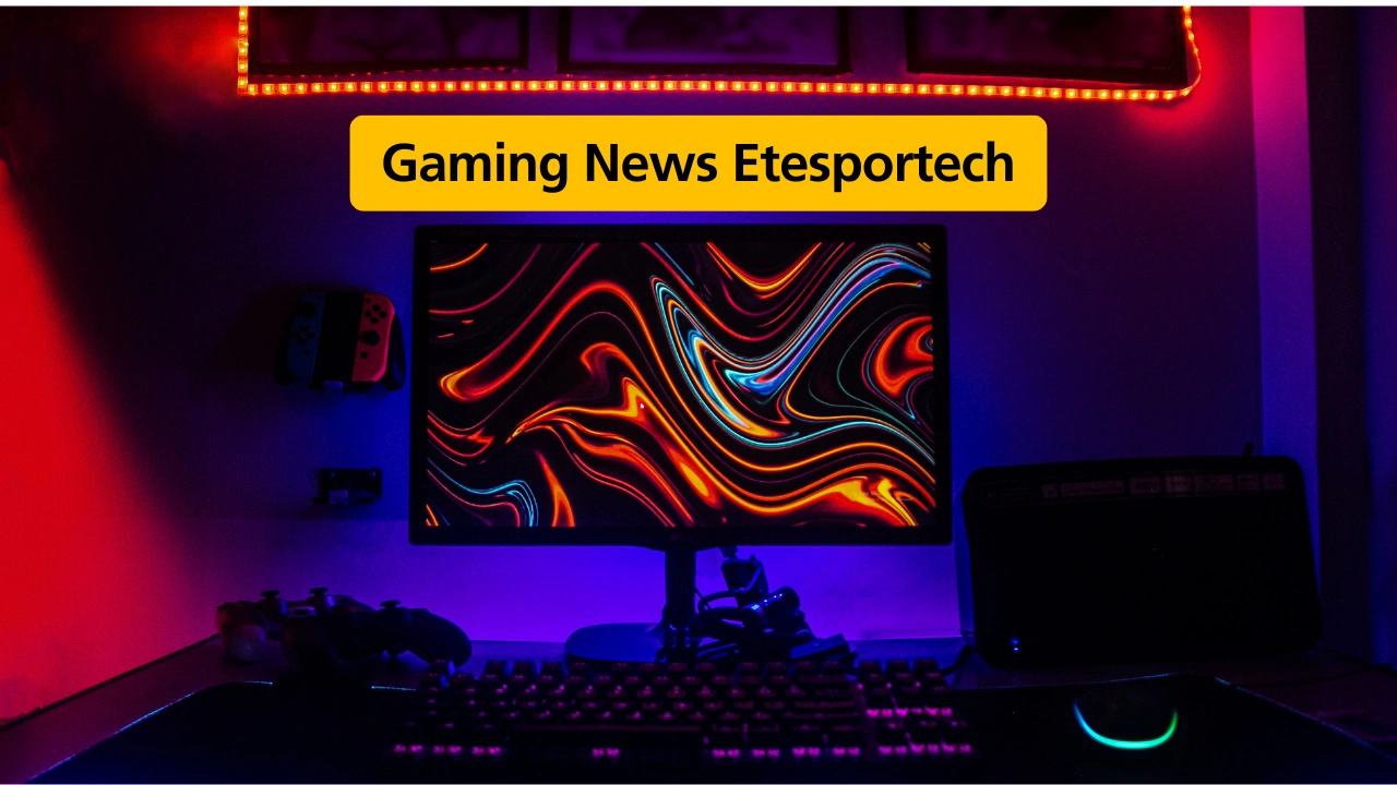 Gaming News Etesportech