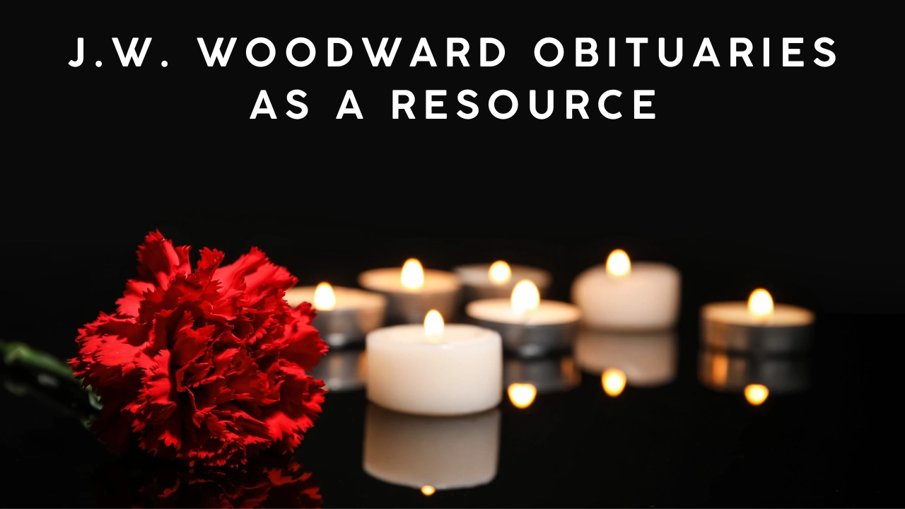 J.W. Woodward Obituaries as a Resource