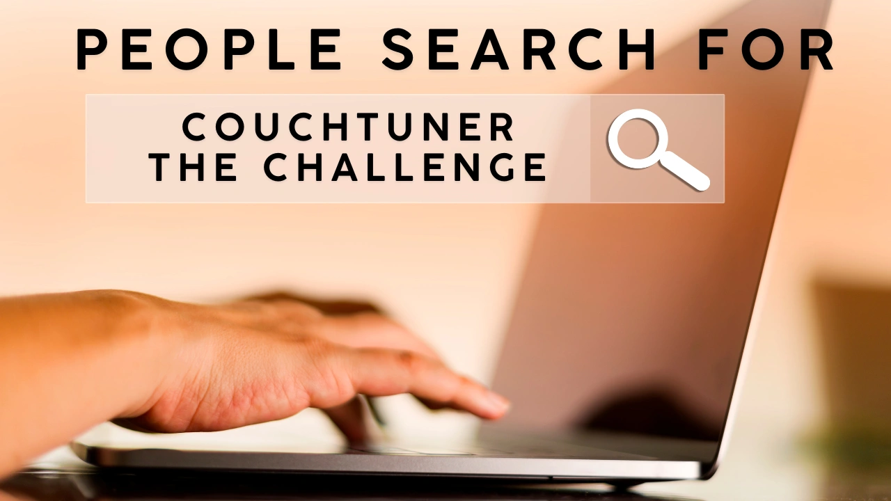 People Search for Couchtuner The Challenge