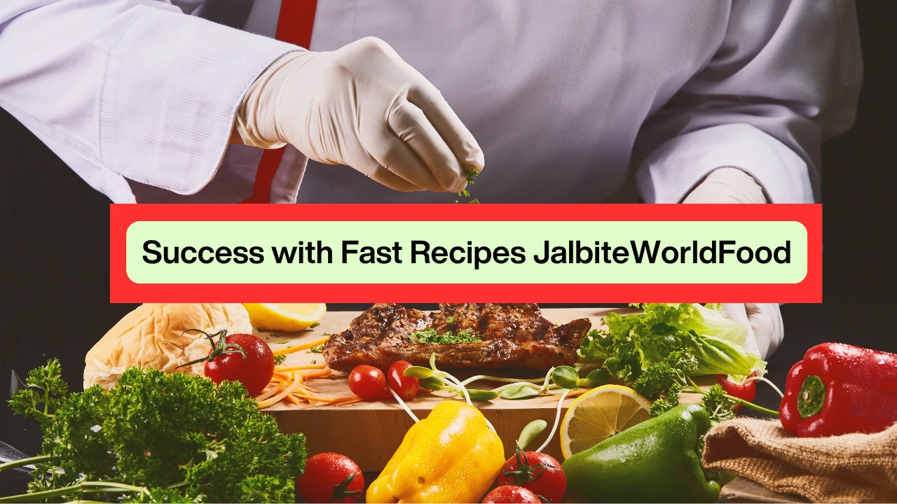 Success with Fast Recipes JalbiteWorldFood