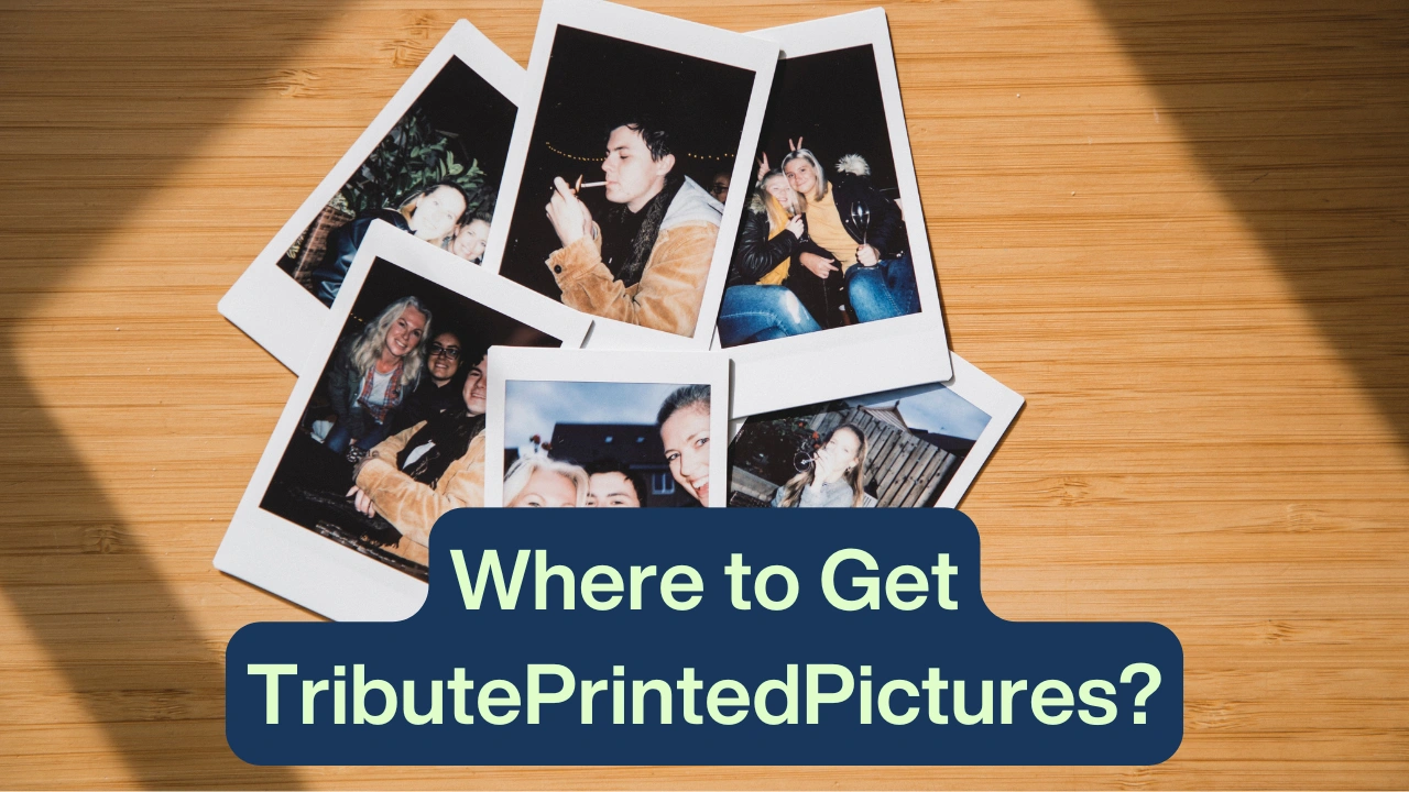 Where to Get TributePrintedPictures