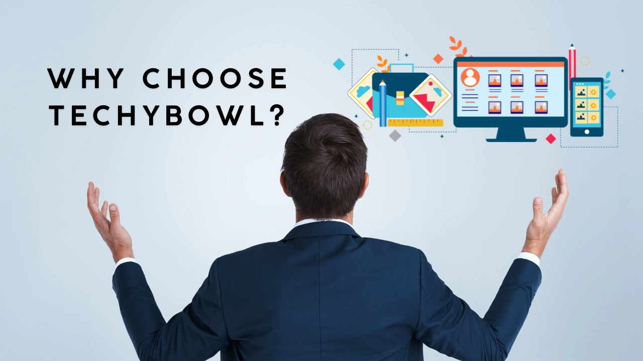 Why Choose TechyBowl