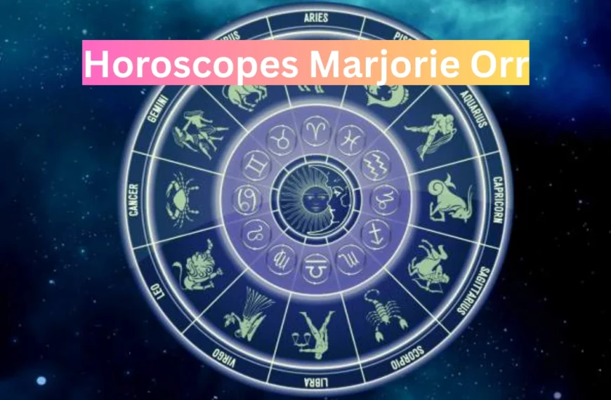 Horoscopes Marjorie Orr