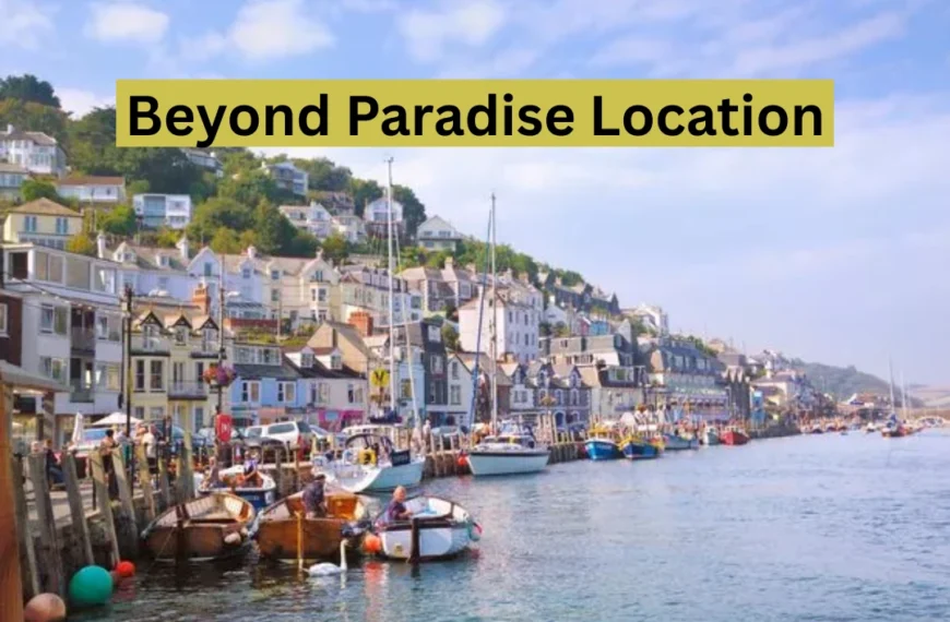 Beyond Paradise Location